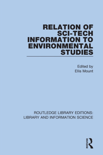 Book cover of: Relation of Sci-Tech Information to Environmental Studies. By: Ellis Mount