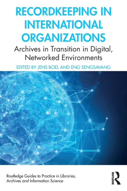 Book cover of: Recordkeeping in International Organizations. By: Jens Boel