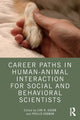 Book cover of: Career Paths in Human-Animal Interaction for Social and Behavioral Scientists. By: Lori Kogan