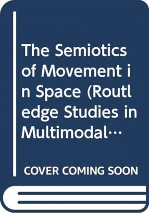 The Semiotics of Movement in Space