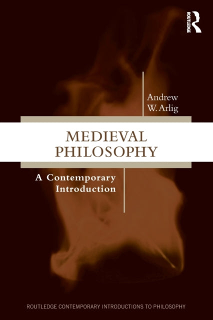 Book cover of: Medieval Philosophy. By: Andrew W. Arlig
