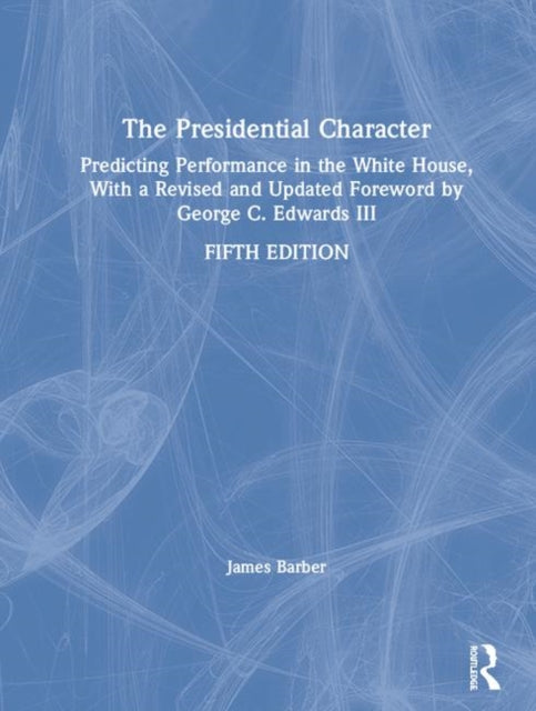 Book cover of: Presidential Character. By: James David Barber