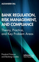 Book cover of: Bank Regulation, Risk Management, and Compliance. By: Alexander Dill