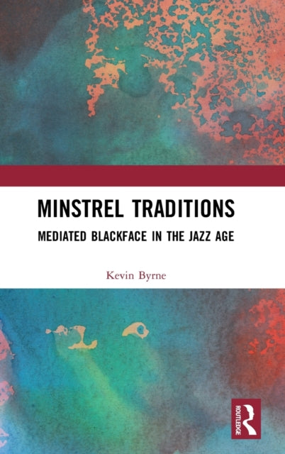 Book cover of: Minstrel Traditions. By: Kevin James Byrne