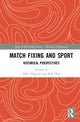 Book cover of: Match Fixing and Sport. By: Mike Huggins