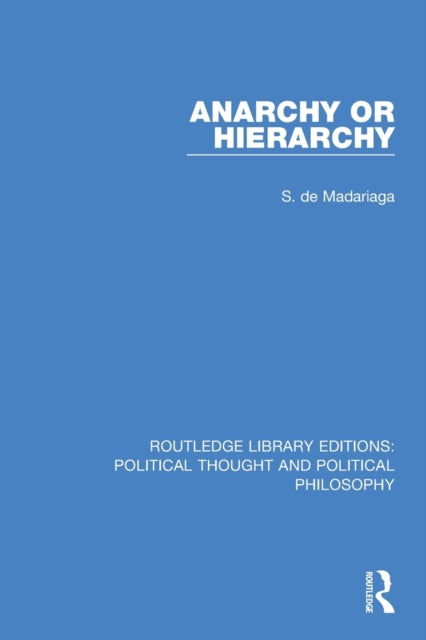 Book cover of: Anarchy or Hierarchy. By: Salvador de Madariaga