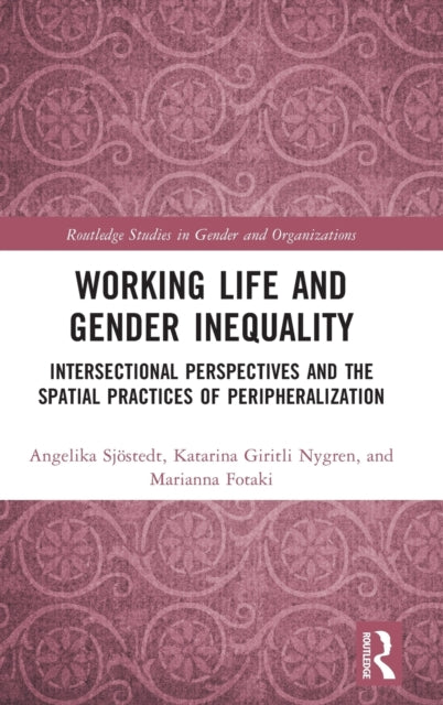 Book cover of: Working Life and Gender Inequality. By: Angelika Sjöstedt