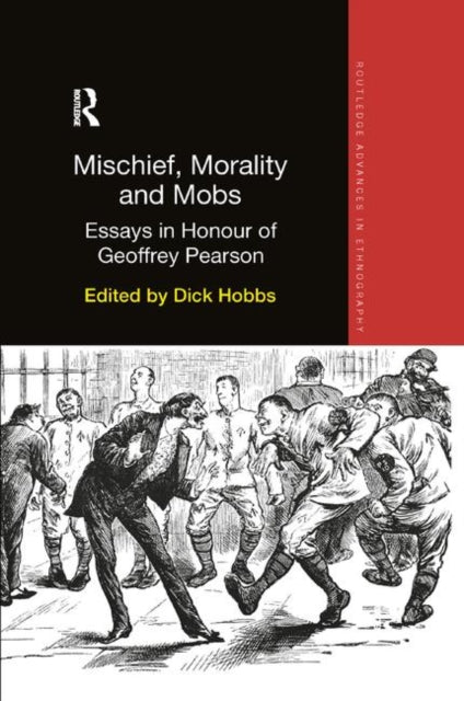 Book cover of: Mischief, Morality and Mobs. By: Dick Hobbs
