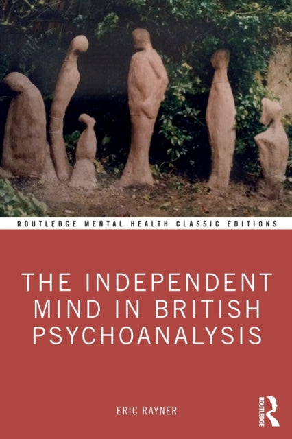 Book cover of: Independent Mind in British Psychoanalysis. By: Eric Rayner