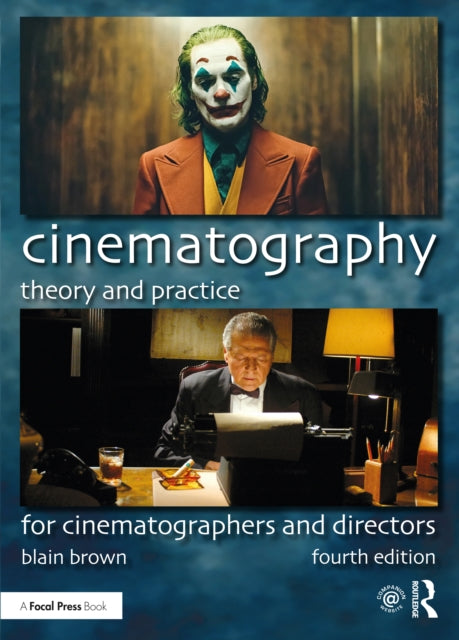 Book cover of: Cinematography: Theory and Practice. By: Blain Brown
