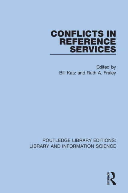 Book cover of: Conflicts in Reference Services. By: William A. Katz