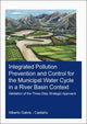 Book cover of: Integrated Pollution Prevention and Control for the Municipal Water Cycle in a River Basin Context. By: Alberto Galvis-Castaño