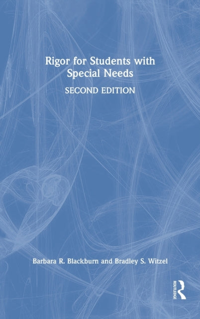 Book cover of: Rigor for Students with Special Needs. By: Barbara R. Blackburn