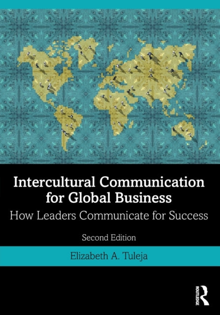 Book cover of: Intercultural Communication for Global Business. By: Elizabeth A. Tuleja