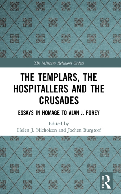 Book cover of: Templars, the Hospitallers and the Crusades. By: Helen J. Nicholson