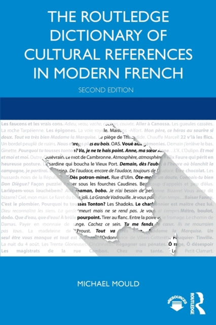 Book cover of: Routledge Dictionary of Cultural References in Modern French. By: Michael Mould