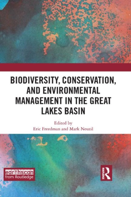 Book cover of: Biodiversity, Conservation and Environmental Management in the Great Lakes Basin. By: Eric Freedman
