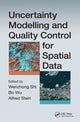 Book cover of: Uncertainty Modelling and Quality Control for Spatial Data. By: Shi Wenzhong