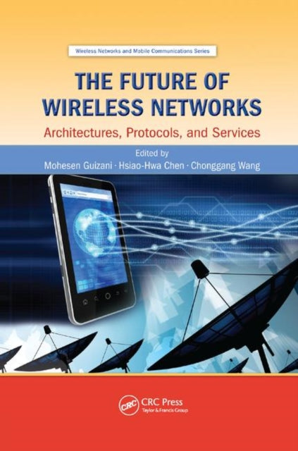 Book cover of: Future of Wireless Networks. By: Mohesen Guizani