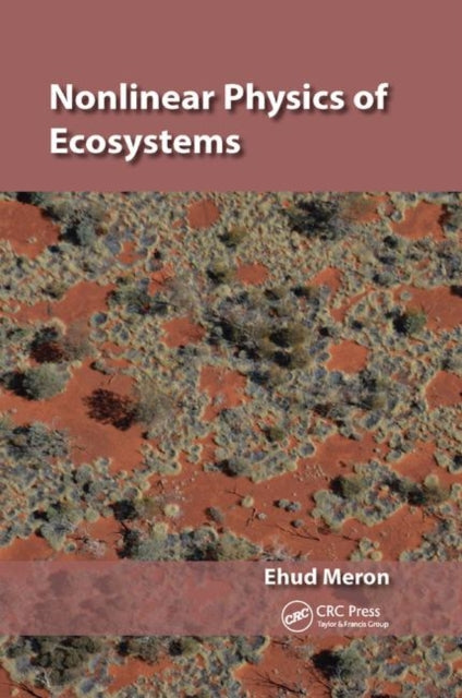 Book cover of: Nonlinear Physics of Ecosystems. By: Ehud Meron