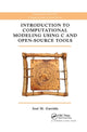 Book cover of: Introduction to Computational Modeling Using C and Open-Source Tools. By: Jose M. Garrido