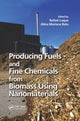 Book cover of: Producing Fuels and Fine Chemicals from Biomass Using Nanomaterials. By: Rafael Luque