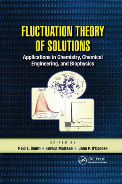 Book cover of: Fluctuation Theory of Solutions. By: Paul E. Smith