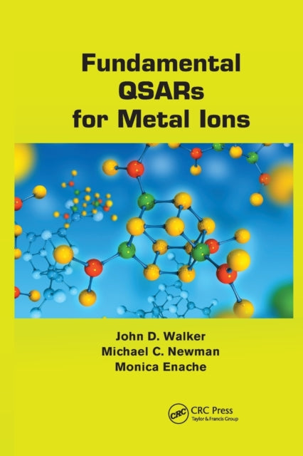 Book cover of: Fundamental QSARs for Metal Ions. By: John D. Walker