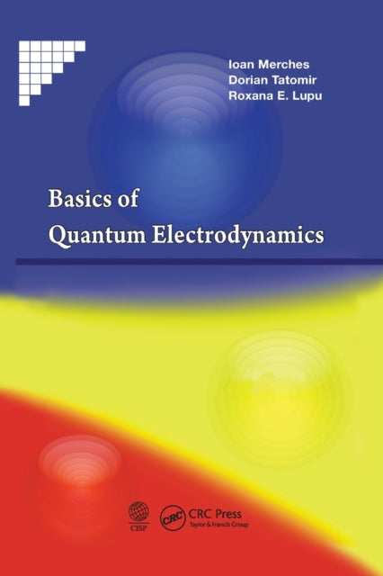 Book cover of: Basics of Quantum Electrodynamics. By: Ioan Merches