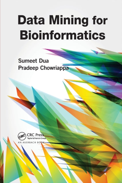 Book cover of: Data Mining for Bioinformatics. By: Sumeet Dua