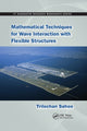 Book cover of: Mathematical Techniques for Wave Interaction with Flexible Structures. By: Trilochan Sahoo