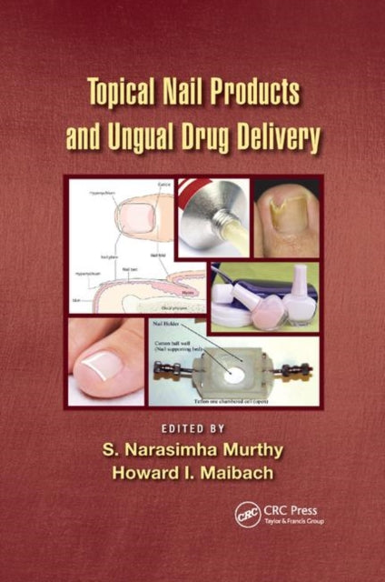Book cover of: Topical Nail Products and Ungual Drug Delivery. By: S. Narasimha Murthy
