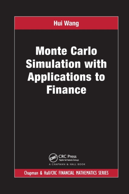 Book cover of: Monte Carlo Simulation with Applications to Finance. By: Hui Wang