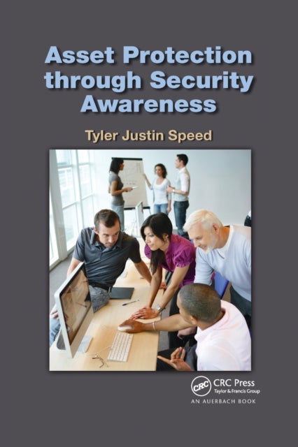 Book cover of: Asset Protection through Security Awareness. By: Tyler Justin Speed