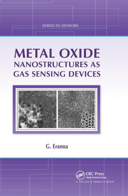 Book cover of: Metal Oxide Nanostructures as Gas Sensing Devices. By: G. Eranna