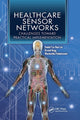 Book cover of: Healthcare Sensor Networks. By: Daniel Tze Huei Lai