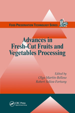 Advances in Fresh-Cut Fruits and Vegetables Processing