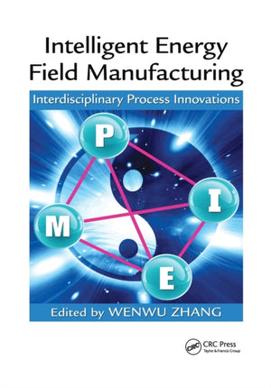 Intelligent Energy Field Manufacturing