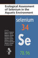 Book cover of: Ecological Assessment of Selenium in the Aquatic Environment. By: Peter M. Chapman
