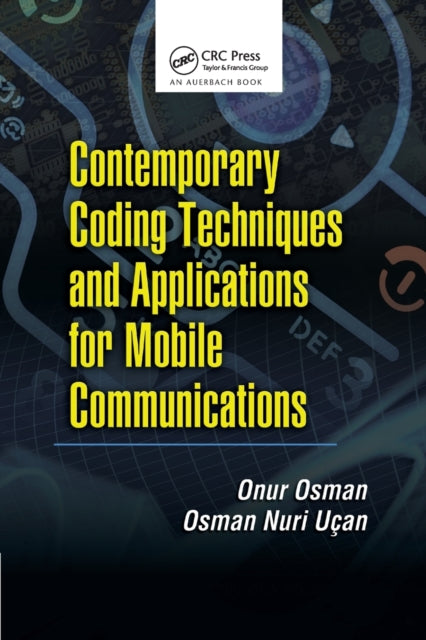 Book cover of: Contemporary Coding Techniques and Applications for Mobile Communications. By: Onur Osman