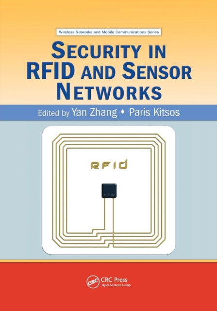Book cover of: Security in RFID and Sensor Networks. By: Paris Kitsos