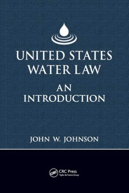 Book cover of: United States Water Law. By: John W. Johnson