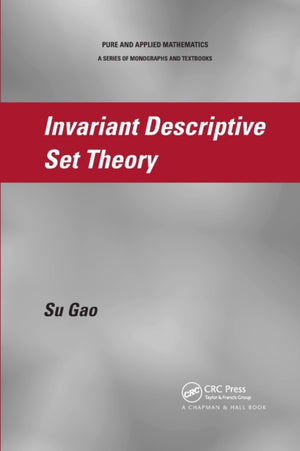 Invariant Descriptive Set Theory