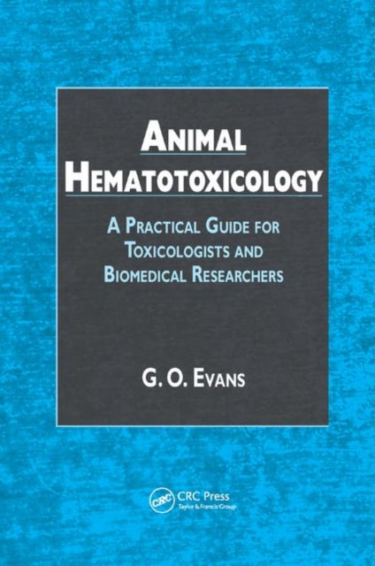 Book cover of: Animal Hematotoxicology. By: G. O. Evans