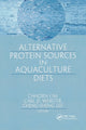 Book cover of: Alternative Protein Sources in Aquaculture Diets. By: Chhorn Lim