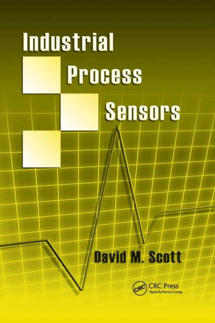 Book cover of: Industrial Process Sensors. By: David M. Scott
