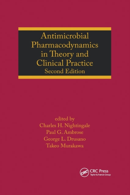 Book cover of: Antimicrobial Pharmacodynamics in Theory and Clinical Practice. By: Charles H. Nightingale