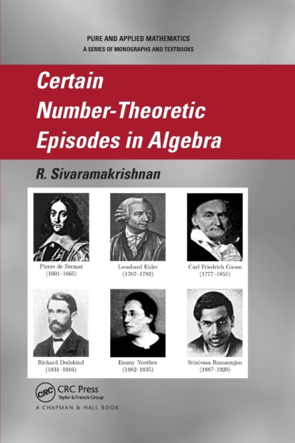 Book cover of: Certain Number-Theoretic Episodes In Algebra. By: R. Sivaramakrishnan