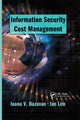 Book cover of: Information Security Cost Management. By: Ioana V Bazavan