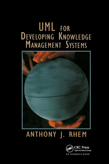 Book cover of: UML for Developing Knowledge Management Systems. By: Anthony J. Rhem